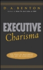 Executive Charisma: Six Steps to Mastering the Art of Leadership - Book