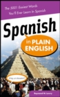 Spanish in Plain English: The 5,001 Easiest Words You'll Ever Learn in Spanish - Book