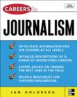 Careers in Journalism, Third edition - Jan Goldberg