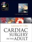 Cardiac Surgery in the Adult, Third Edition - Book