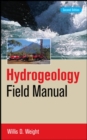 Hydrogeology Field Manual, 2e - Book