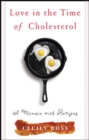 Love in the Time of Cholesterol - eBook