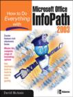 How to Do Everything with Microsoft Office InfoPath 2003 - eBook