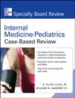 Internal Medicine/Pediatrics Case-Based Review - Book