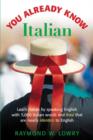 You Already Know Italian : Learn the Easiest 5,000 Italian Words and Phrases That Are Nearly Identico to English - eBook