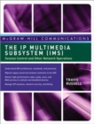 The IP Multimedia Subsystem (IMS): Session Control and Other Network Operations - Book
