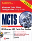 MCTS Windows Vista Client Configuration Study Guide (Exam 70-620) - Book