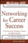 Networking for Career Success : 24 Lessons for Getting to Know the Right People - eBook