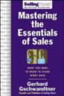 Mastering The Essentials of Sales: What You Need to Know to Close Every Sale - eBook
