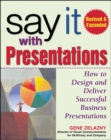 Say It With Presentations, 2E Rev and Exp Ed (PB) : How to Design and Deliver Successful Business Presentations - eBook