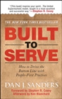 Built to Serve: How to Drive the Bottom Line with People-First Practices - Book