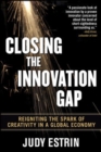 Closing the Innovation Gap:  Reigniting the Spark of Creativity in a Global Economy - Book