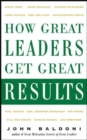 How Great Leaders Get Great Results - eBook