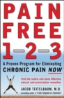 Pain Free 1-2-3 : A Proven Program for Eliminating Chronic Pain Now - eBook