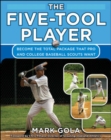 The Five-Tool Player : Become the Total Package that Pro and College Baseball Scouts Want - eBook