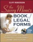 The Savvy Mom's Book of Legal Forms to Protect Your Family - eBook