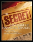 The Secret Language of Financial Reports: The Back Stories That Can Enhance Your Investment Decisions - Book