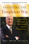 Investing the Templeton Way: The Market-Beating Strategies of Value Investing's Legendary Bargain Hunter - Book