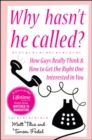 Why Hasn't He Called?: New York's Top Date Doctors Reveal How Guys Really Think and How to Get the Right One Interested - eBook