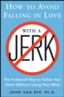 How to Avoid Falling in Love with a Jerk - Book
