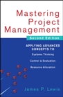 Mastering Project Management: Applying Advanced Concepts to Systems Thinking, Control & Evaluation, Resource Allocation - eBook