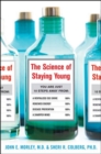 The Science of Staying Young - John Morley