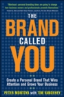 The Brand Called You: Make Your Business Stand Out in a Crowded Marketplace - Book