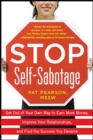 Stop Self-Sabotage: Get Out of Your Own Way to Earn More Money, Improve Your Relationships, and Find the Success You Deserve - Book