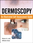 Dermoscopy: An Illustrated Self-Assessment Guide - Robert Johr