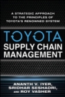Toyota Supply Chain Management: A Strategic Approach to the Principles of Toyota's Renowned System - Book