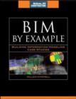 BIM by Example : Building Information Modeling Case Studies - Book