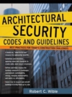 Architectural Security Codes and Guidelines : Best Practices for Today's Construction Challenges - eBook