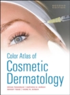 Color Atlas of Cosmetic Dermatology, Second Edition - Book