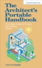 The Architect's Portable Handbook: First-Step Rules of Thumb for Building Design 4/e - Book