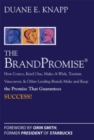 The Brand Promise: How Ketel One, Costco, Make-A-Wish, Tourism Vancouver, and Other Leading Brands Make and Keep the Promise That Guarantees Success - eBook