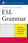 McGraw-Hill's Essential ESL Grammar : A Hnadbook for Intermediate and Advanced ESL Students - Mark Lester