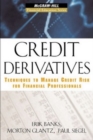 Credit Derivatives : Techniques to Manage Credit Risk for Financial Professionals - eBook