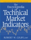 The Encyclopedia Of Technical Market Indicators, Second Edition - Robert W. Colby