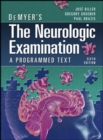 DeMyer's The Neurologic Examination: A Programmed Text, Sixth Edition - Jose Biller