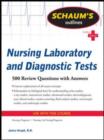 Schaum's Outline of Nursing Laboratory and Diagnostic Tests - eBook