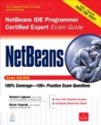 NetBeans IDE Programmer Certified Expert Exam Guide (Exam 310-045) - Book