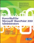 PowerShell for Microsoft SharePoint 2010 Administrators - Book