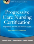 Progressive Care Nursing Certification: Preparation, Review, and Practice Exams - Book