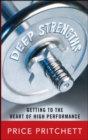 Deep Strengths: Getting to the Heart of High Performance - eBook