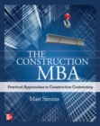 The Construction MBA: Practical Approaches to Construction Contracting - Book