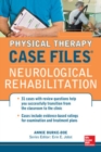 Physical Therapy Case Files: Neurological Rehabilitation - Book