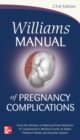 Williams Manual of Pregnancy Complications - Book