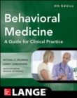 Behavioral Medicine A Guide for Clinical Practice 4/E - Book