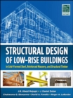 Structural Design of Low-Rise Buildings in Cold-Formed Steel, Reinforced Masonry, and Structural Timber - Book
