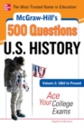 McGraw-Hill's 500 U.S. History Questions, Volume 2: 1865 to Present: Ace Your College Exams - Book